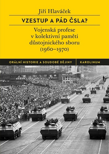 Kniha Vzestup a pád ČSLA? - Jiří Hlaváček
