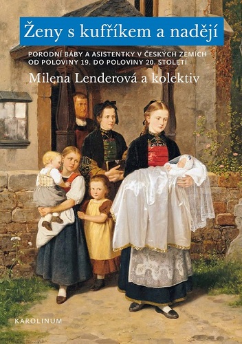 Kniha Ženy s kufříkem a nadějí - Milena Lenderová a kolektiv