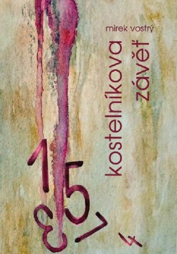 Kostelníkova závěť - Mirek Vostrý