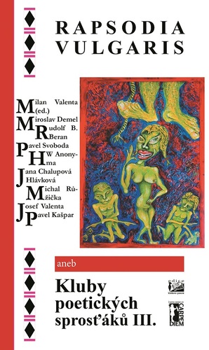 Rapsodia vulgaris aneb Kluby poetických sprosťáků III. - Milan Valenta