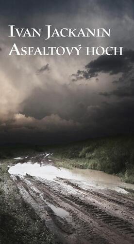 Asfaltový hoch - Ivan Jackanin kúpite na Panta Rhei