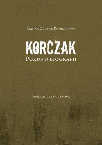Kniha Korczak - Joanna Olczak-Ronikierová