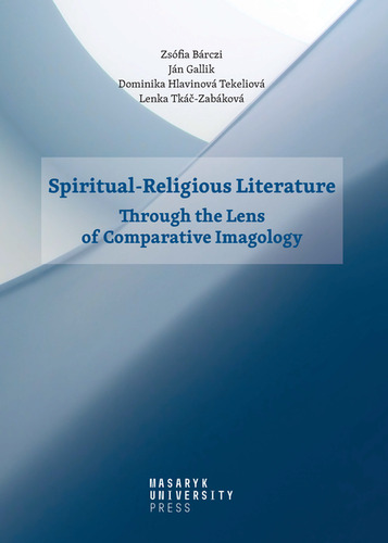 Kniha Spiritual-Religious Literature - Zsófia Bárczi,Ján Gallik,Dominika Hlavinová,Lenka Tkáč-Zabáková