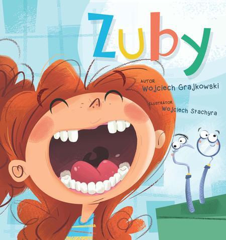 Zuby - Wojciech Grajkowski,Wojciech Stachyra (ilustrátor)
