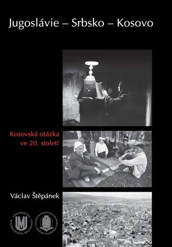 Kniha Jugoslávie – Srbsko – Kosovo - Václav Štěpánek