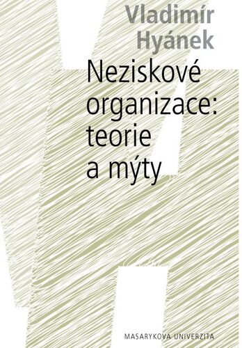Kniha Neziskové organizace: teorie a mýty - Vladimír Hyánek