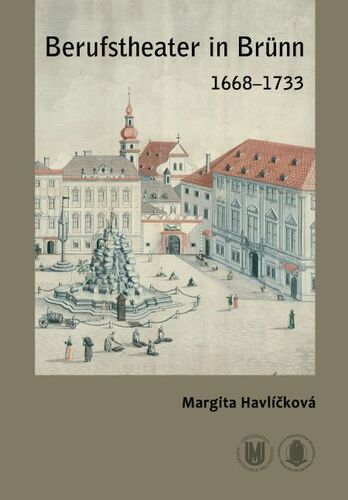Kniha Berufstheater in Brünn 1668–1733 - Margita Havlíčková