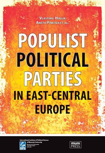 Populist Political Parties in East-Central Europe - Vlastimil Havlík,Pinková Aneta