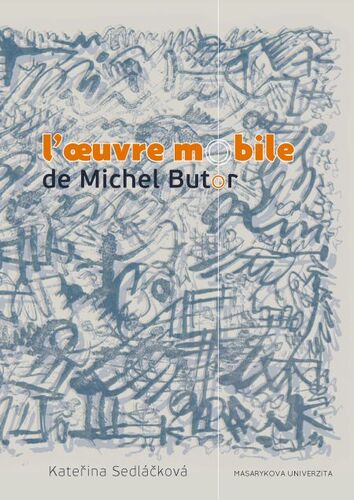 Kniha L’oeuvre mobile de Michel Butor - Kateřina Sedláčková