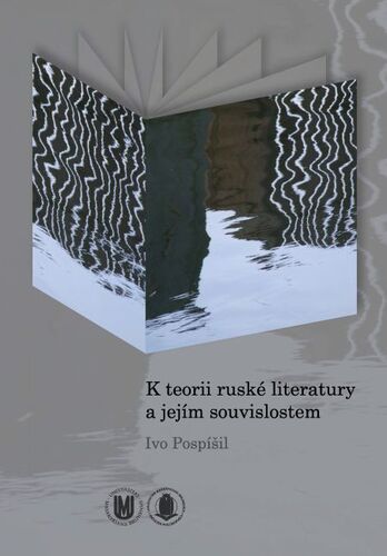 Kniha K teorii ruské literatury a jejím souvislostem - Ivo Pospíšil