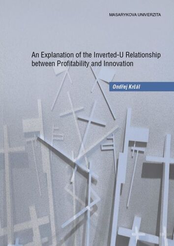 Kniha An Explanation of the Inverted-U Relationship between Profitability and Innovation - Ondřej Krčál