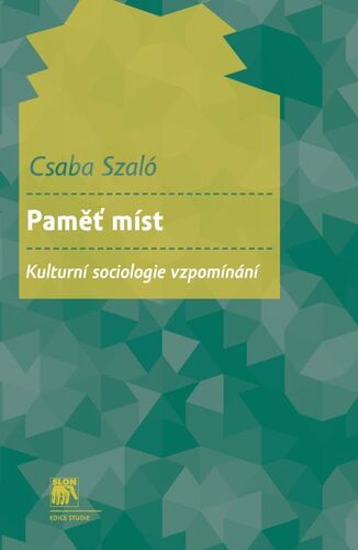 Kniha Paměť míst - Csaba Szaló