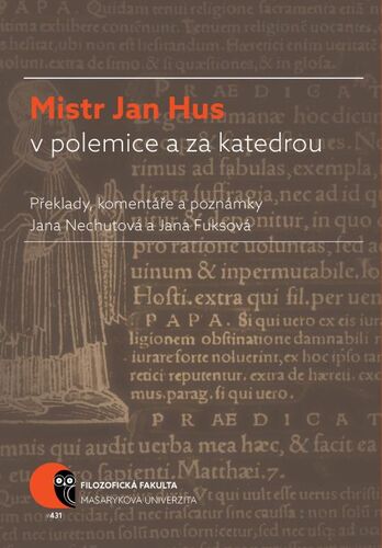 Kniha Mistr Jan Hus v polemice a za katedrou - Jana Nechutová,Jana Fuksová