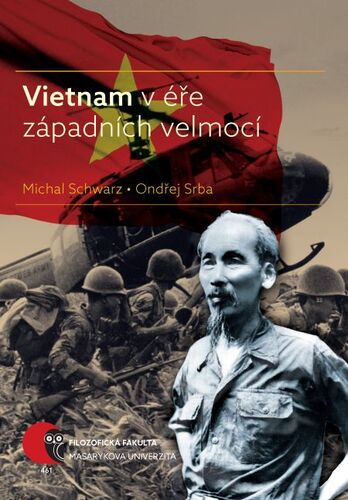 Kniha Vietnam v éře západních velmocí - Michal Schwarz,Ondřej Srba