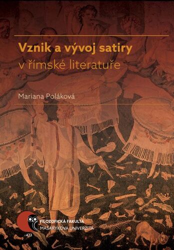 Vznik a vývoj satiry v římské literatuře - Mariana Poláková kúpite na Panta Rhei