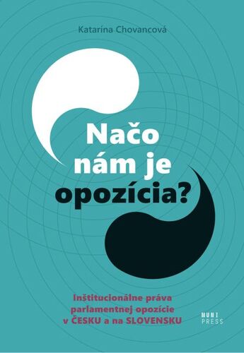 Kniha Načo nám je opozícia? - Katarína Chovancová