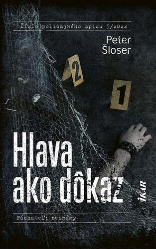 Hlava ako dôkaz - Peter Šloser