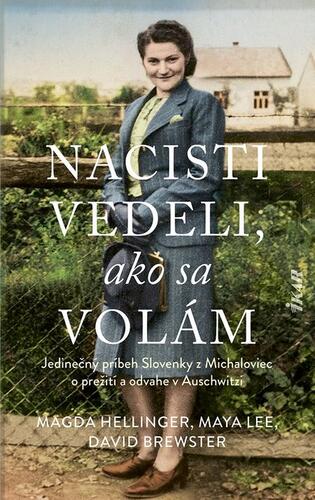Kniha Nacisti vedeli, ako sa volám - Magda Hellinger,Maya Lee,David Brewster