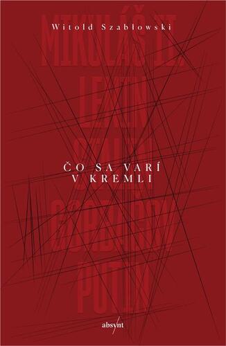 Kniha Čo sa varí v Kremli - Witold Szablowski