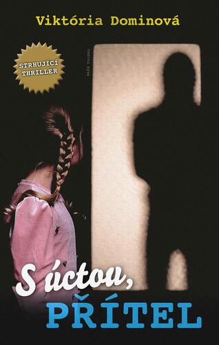 Kniha S úctou, Přítel - Viktória Dominová