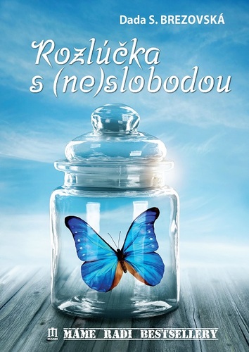 Kniha Rozlúčka s (ne)slobodou - Dada S. Brezovská