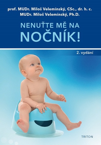 Kniha Nenuťte mě na nočník! - Miloš Velemínský,Velemínský Miloš ml.
