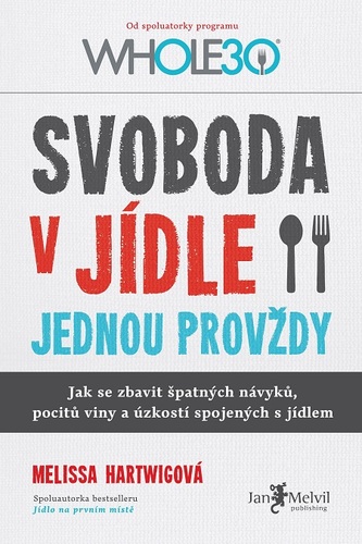 Kniha Svoboda v jídle jednou provždy - Melissa