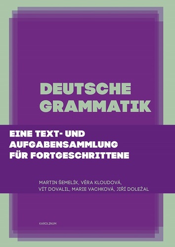 Kniha Deutsche Grammatik - Marie Vachková,Martin Šemelík,Věra Kloudová,Vít Dovalil,Jiří Doležal
