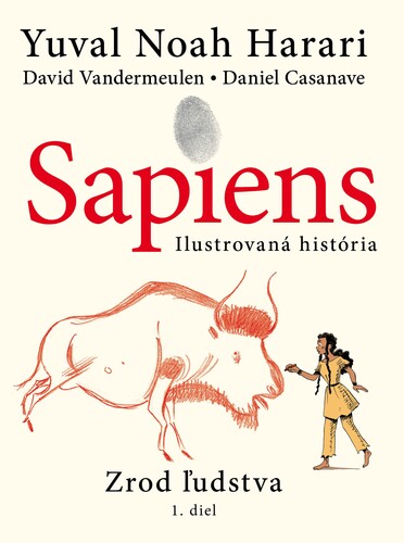 Sapiens: Ilustrovaná história 1 - Yuval Noah Harari,David Vandermeulen,Daniel Casanave