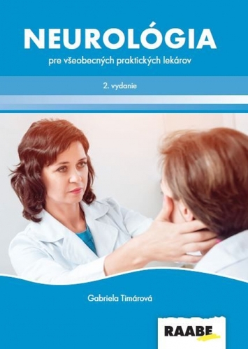 Neurológia pre všeobecných praktických lekárov, 2. vydanie - Gabriela Timárová