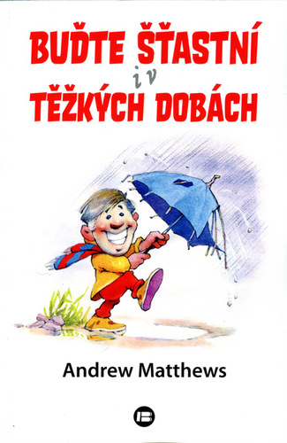 Kniha Buďte šťastní i v těžkých dobách