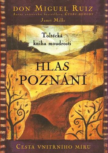 Hlas poznání, 4. vydání - Don Miguel Ruiz