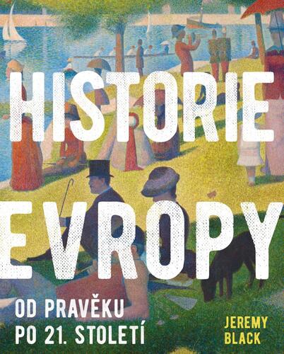 Kniha Historie Evropy - Od pravěku do 21. století