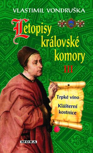 Kniha Letopisy královské komory III. - Trpké víno / Klášterní kostnice