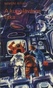 Kniha A kupolaváros titka - István Nemere