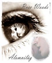 Kniha Álomvilág - Woods Rose