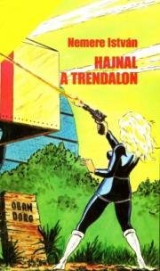 Kniha Hajnal a Trendalon - István Nemere