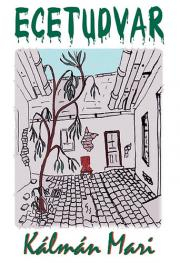 Kniha Ecetudvar - Kálmán Mari