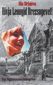 Kniha Hívja Leonyid Brezsnyevet! - Sirjajeva Alla