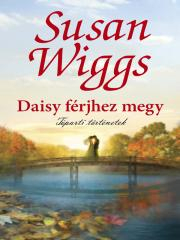 Daisy férjhez megy - Susan Wiggs