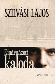 Kniha Kipárnázott kaloda - Lajos Szilvási