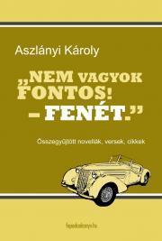 Nem vagyok fontos! Fenét...