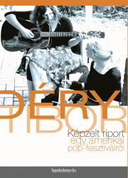 Kniha Képzelt riport egy amerikai pop-fesztiválról - Tibor Déry