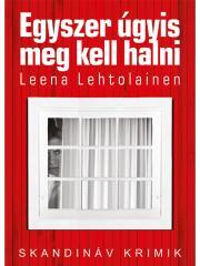 Egyszer úgyis meg kell halni