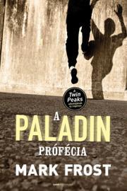 Kniha A Paladin prófécia - Mark Frost