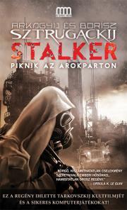 Kniha S.T.A.L.K.E.R. - Piknik az árokparton - Arkagyij Sztrugackij,Borisz Sztrugackij