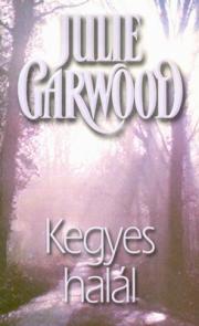 Kniha Kegyes halál - Julie Garwood