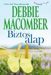 Kniha Biztos alap - Debbie Macomber