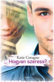 Hogyan szeress? - Katie Cotugno kúpite na Panta Rhei