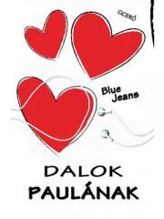 Dalok Paulának - Blue Jeans kúpite na Panta Rhei